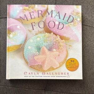 NWT Mermaid Food Cookbook by YouTube cooking show host Cayla Gallagher